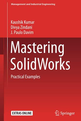 Mastering SolidWorks: Practical Examples (Management and Industrial Engineering)