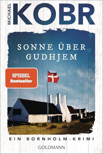 Sonne über Gudhjem: Ein Bornholm-Krimi - Der Spiegel Bestseller-Autor, bekannt von den Kluftinger-Krimis (Lennart Ipsen, Band 1)