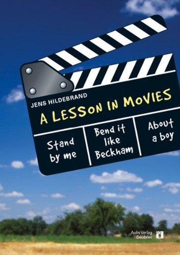 Englisch allgemein / A Lesson In Movies /Stand by me - Bend it like Beckham - About a boy