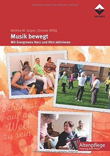 Musik bewegt: Mit Evergreens Herz und Hirn aktivieren (Altenpflege)