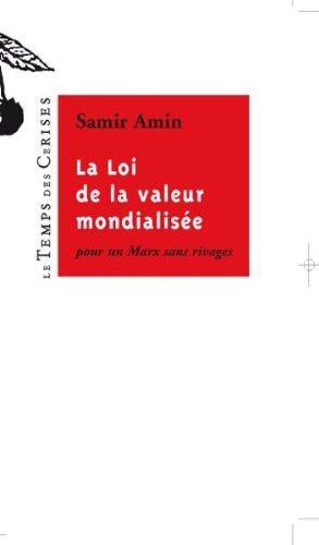 La loi de la valeur mondialisée : pour un Marx sans rivages