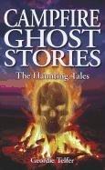 Campfire Ghost Stories: The Haunting Tales