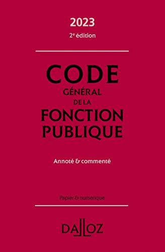 Code général de la fonction publique 2023 : annoté et commenté