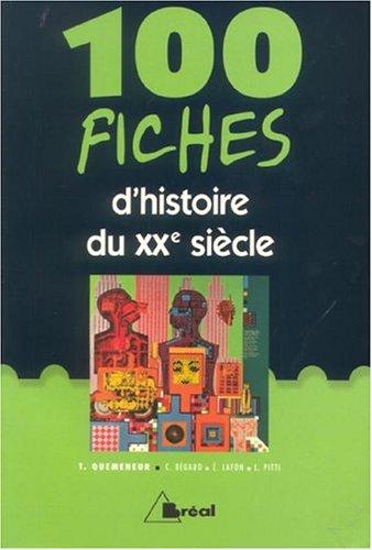 100 fiches d'histoire du XXe siècle