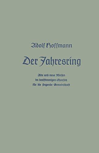 Der Jahresring: Alte und neue Weisen im dreistimm. Chorsatz für die singende Gemeinschaft