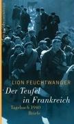 Der Teufel in Frankreich. Tagebuch 1940. Briefe: Erlebnisse. Tagebuch 1940. Briefe