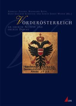 Vorderösterreich an oberem Neckar und oberer Donau