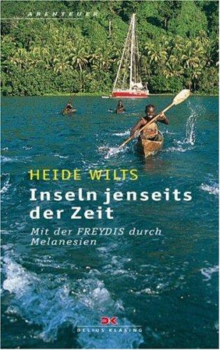 Inseln jenseits der Zeit: Mit der FREYDIS durch Melanesien