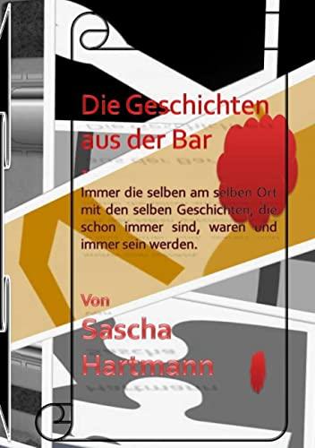 Die Geschichten aus der Bar: Immer die selben am selben Ort mit den selben Geschichten, die schon immer sind, waren und immer sein werden.