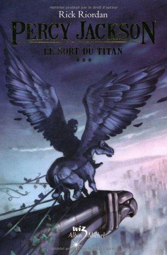 Percy Jackson. Vol. 3. Le sort du Titan