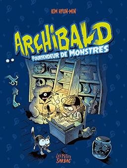 Archibald. Vol. 1. Pourfendeur de monstres