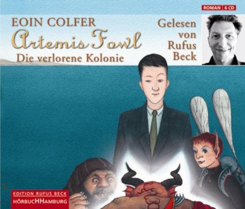 Artemis Fowl. Die verlorene Kolonie. 6 CDs