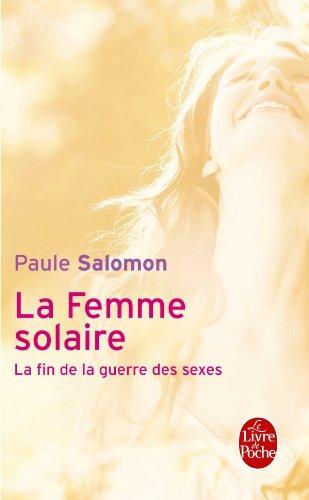 La femme solaire : la fin de la guerre des sexes