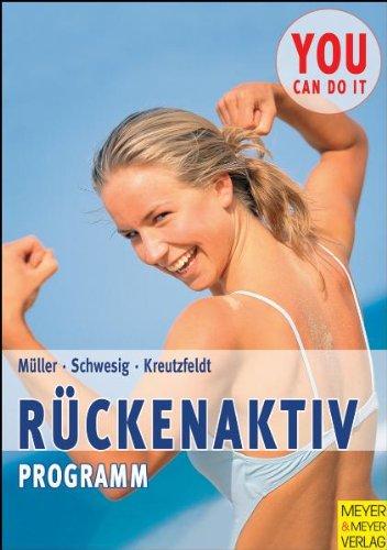 Das Rückenaktivprogramm: 99 Übungen gegen Rückenschmerz und Haltungsprobleme und 44 Tipps für Ihre Wirbelsäule