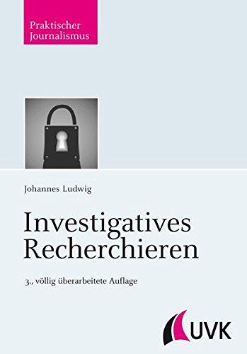 Investigatives Recherchieren (Praktischer Journalismus)