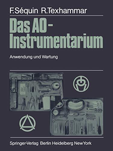 Das AO-Instrumentarium: Anwendung und Wartung (German Edition)