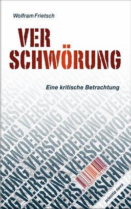 Verschwörung: Eine kritische Betrachtung