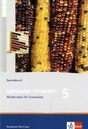 Lambacher Schweizer - Ausgabe Nordrhein-Westfalen - Neubearbeitung: Lambacher Schweizer. LS Mathematik 5. Schuljahr Serviceband. Neubearbeitung. ... Unterrichtswerk für das Gymnasium