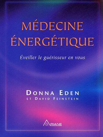 Médecine énergétique : Eveiller le guérisseur en vous