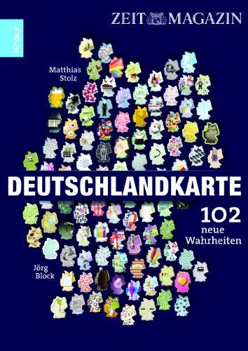 Deutschlandkarte: 102 neue Wahrheiten