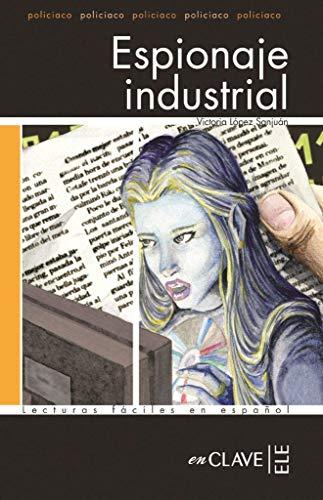 Espionaje industrial: Lecturas fáciles en español, Level 4 / C1 (Helbling Verlag) (Lecturas graduadas)