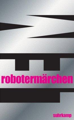 Robotermärchen (suhrkamp taschenbuch)