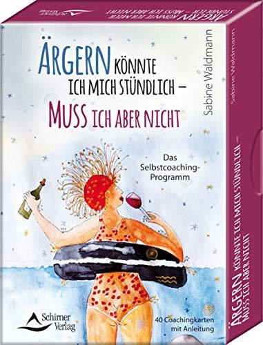 Ärgern könnte ich mich stündlich – muss ich aber nicht - Das Selbstcoaching-Programm: - 40 Coachingkarten mit Anleitung