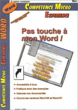 Compétence Micro. Expérience, n° 4. Pas touche à mon word