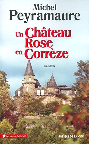 Un château rose en Corrèze