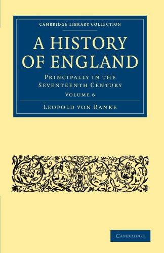 A History of England 6 Volume Set: A History of England: Principally in the Seventeenth Century Volume 6 (Cambridge Library Collection - British & Irish History, 17th & 18th Centuries)