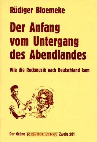 Der Anfang vom Untergang des Abendlandes: Wie die Rockmusik nach Deutschland kam