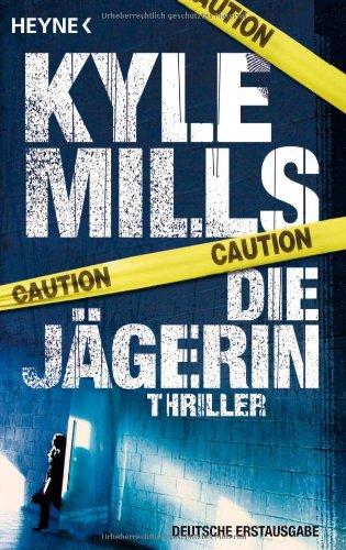 Die Jägerin: Thriller