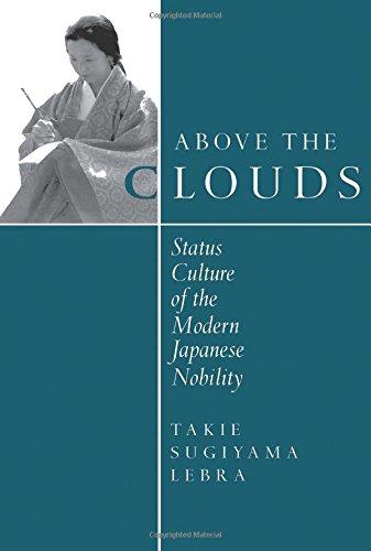 Above the Clouds: Status Culture of the Modern Japanese Nobility