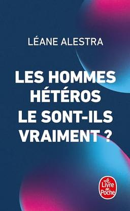 Les hommes hétéros le sont-ils vraiment ?