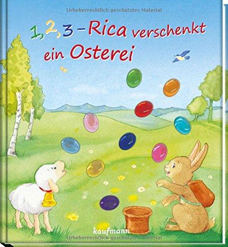 1, 2, 3 - Rica verschenkt ein Osterei