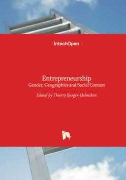 Entrepreneurship - Gender, Geographies and Social Context