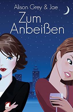 Zum Anbeißen (Die Serie mit Biss)