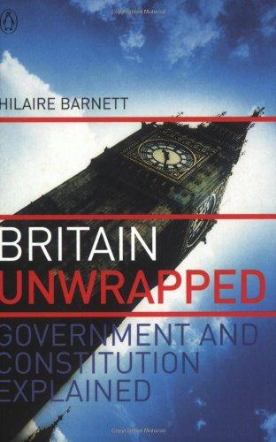 Britain Unwrapped: Government and Constitution Explained