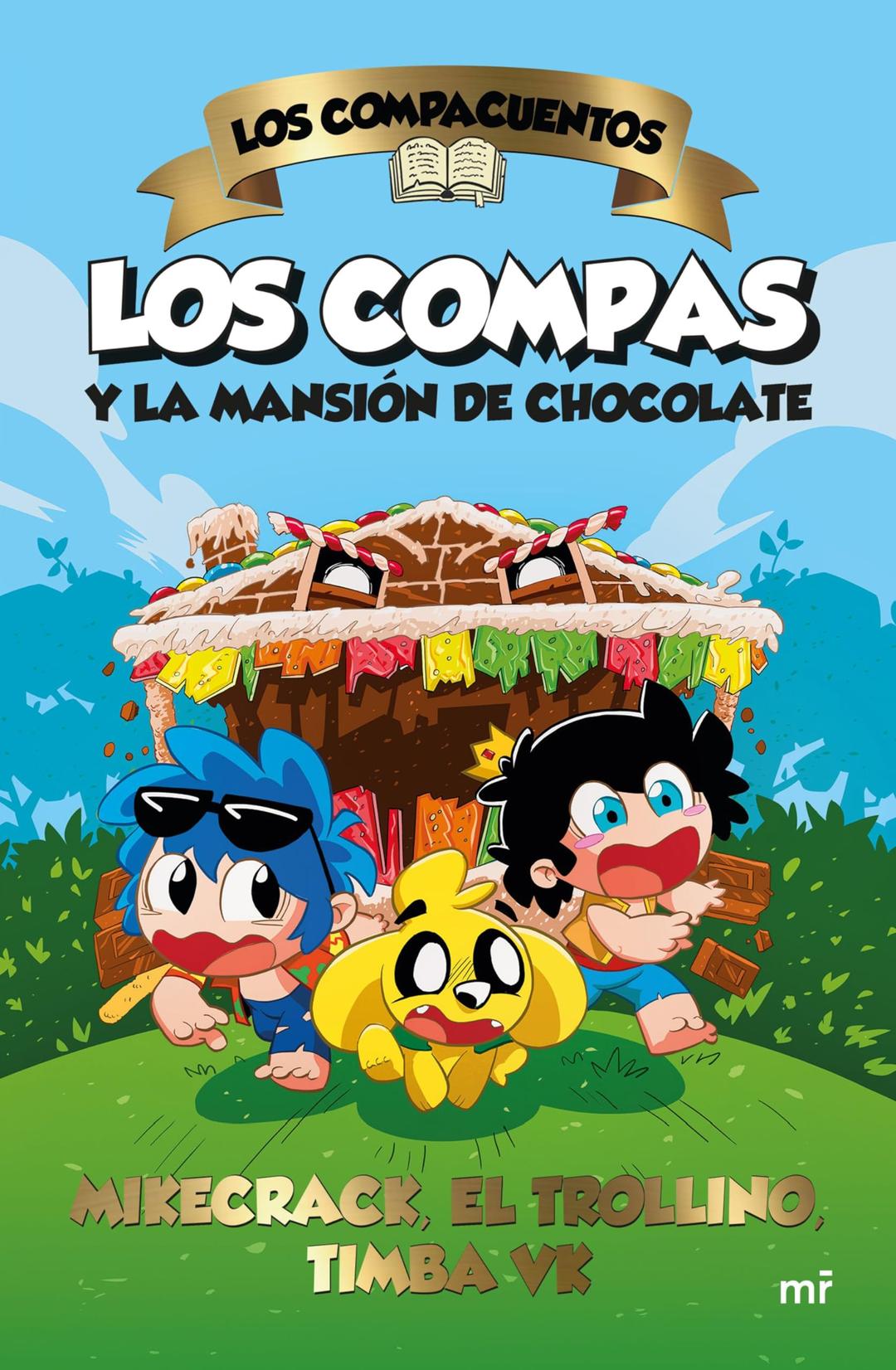 Los Compacuentos. Los Compas y la mansión de chocolate (Universo Compas, Band 1)