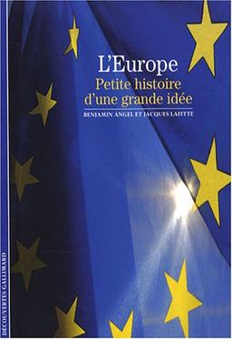 L'Europe : petite histoire d'une grande idée