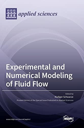 Experimental and Numerical Modeling of Fluid Flow