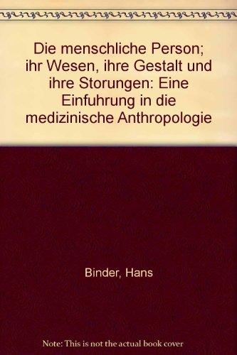 Die menschliche Person.: Ihr Wesen, ihre Gestalt und ihre Störungen. Eine Einführung in die medizinische Anthropologie. (Wissenschaftliches Taschenbuch)