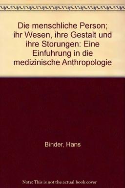 Die menschliche Person.: Ihr Wesen, ihre Gestalt und ihre Störungen. Eine Einführung in die medizinische Anthropologie. (Wissenschaftliches Taschenbuch)