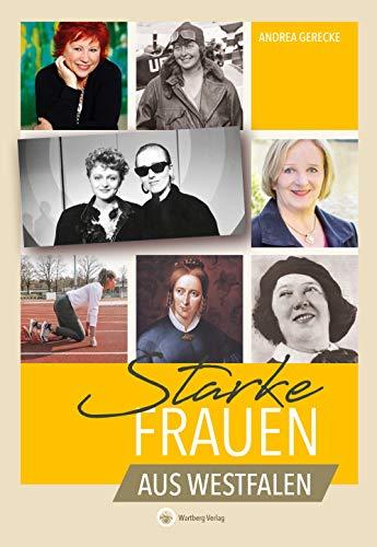 Starke Frauen aus Westfalen (Starke Frauen / Wahre Heldinnen)