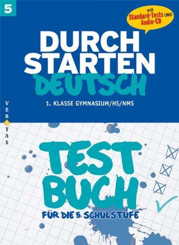 Durchstarten - Deutsch - Bisherige Ausgabe: 5. Schulstufe - Testbuch inkl. Standard-Tests