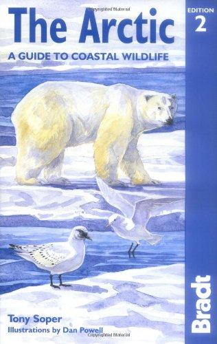 The Arctic: A Guide to Coastal Wildlife (Bradt Travel Guide Arctic: A Guide to Coastal Wildlife)