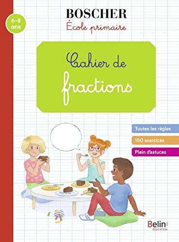 Cahier de fractions : 8-10 ans