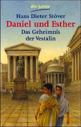 Daniel und Esther. Das Geheimnis der Vestalin.