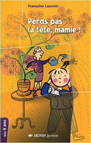 Perds pas la tête, mamie !