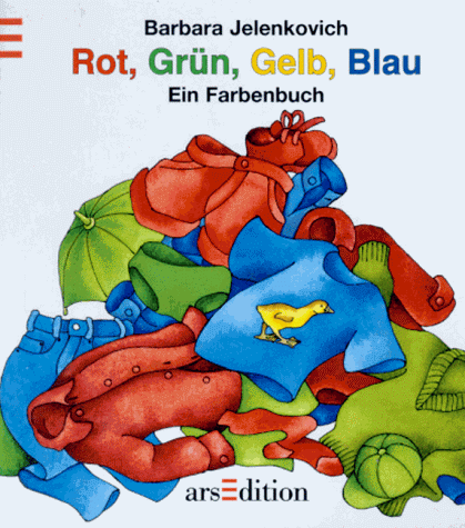 Rot, grün, gelb, blau. Ein Farbenbuch